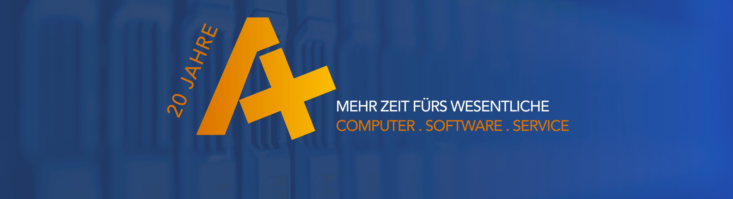 20 Jahre A+ GmbH IT-Dienstleister Logo mit Claim - Mehr Zeit fürs Wesentliche und Leistungsaufzählung - Computer - Software - IT-Service