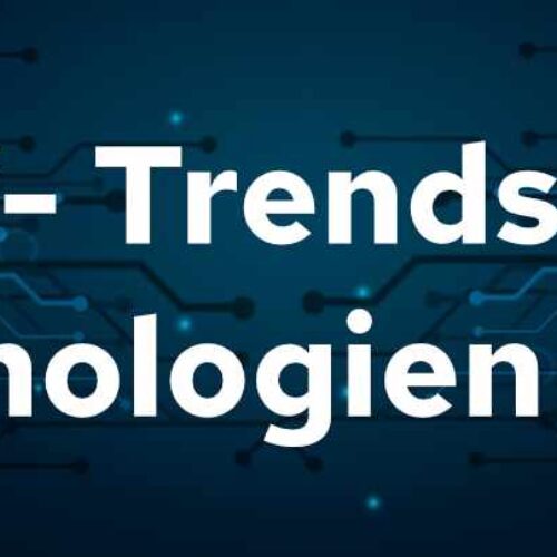 IT-Trends und Technologien 2023