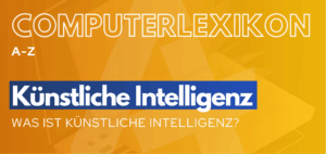 Mehr über den Artikel erfahren A+ Computerlexikon – Was ist Künstliche Intelligenz (KI)?