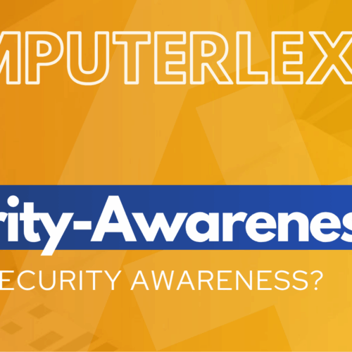 A+ Computerlexikon – Was ist Security Awareness?